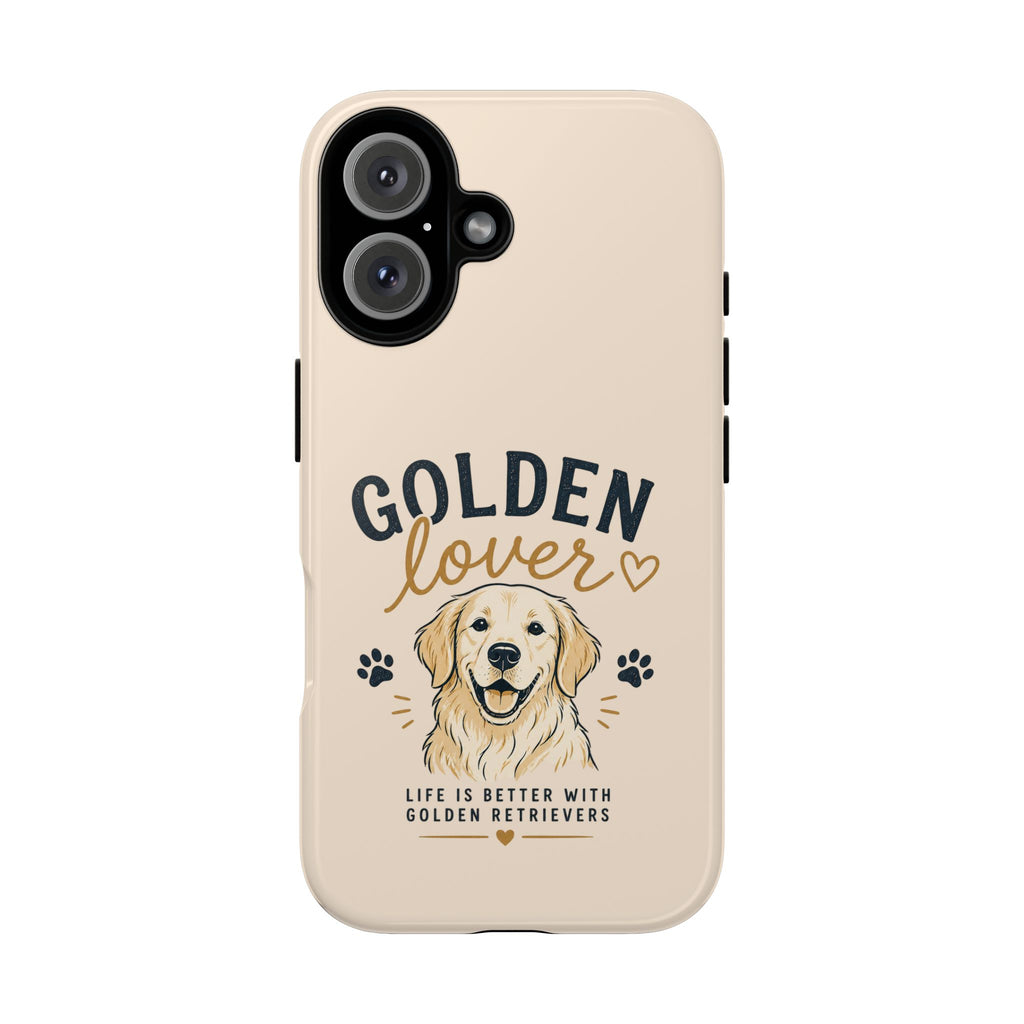 Golden Lover Phone Case — "Life Is Better with Golden Retrievers" Protective Tough Case